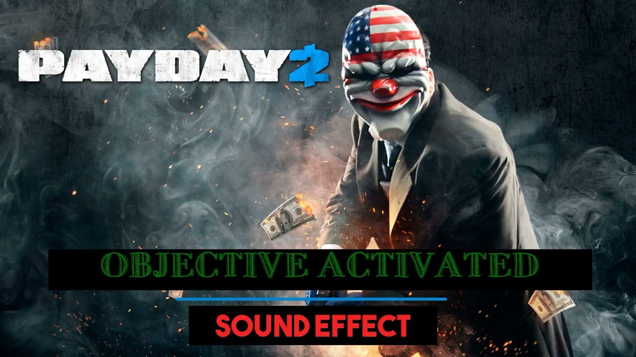 Payday 2 | Objective Activated ♪ [Sound Effect]