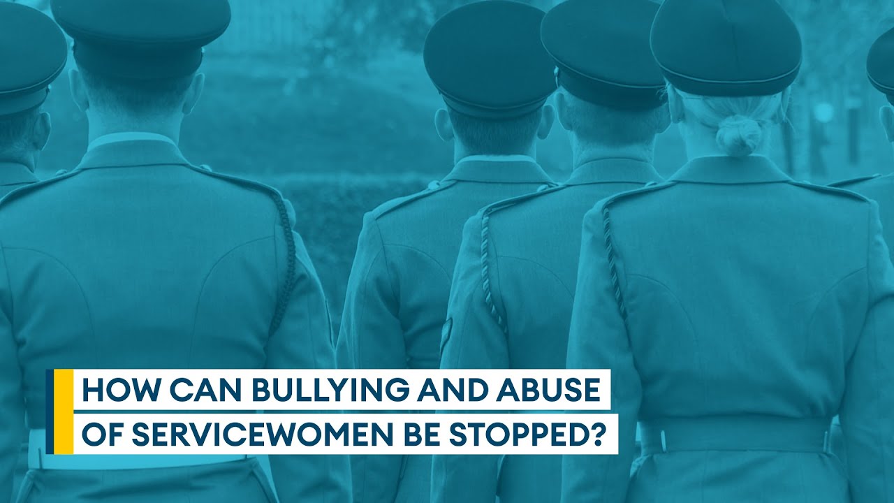 How can bullying and abuse of servicewomen be stopped? | Sitrep podcast