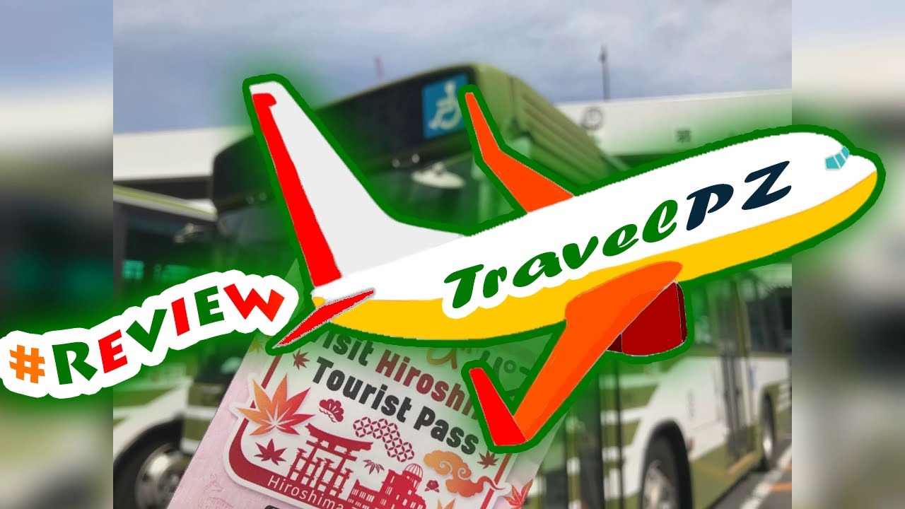 「TravelPZ」 Отзыв Посетите Хиросиму Tourist Pass