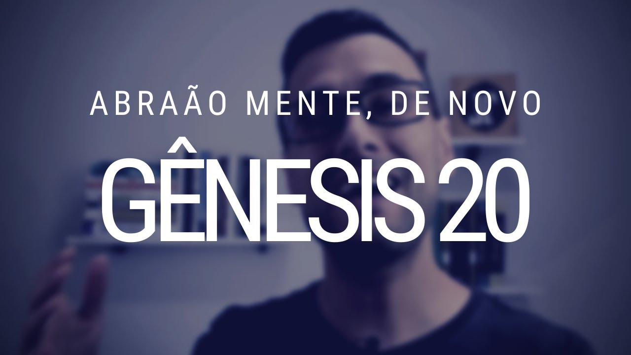 Estudo de Gênesis - Capítulo 20