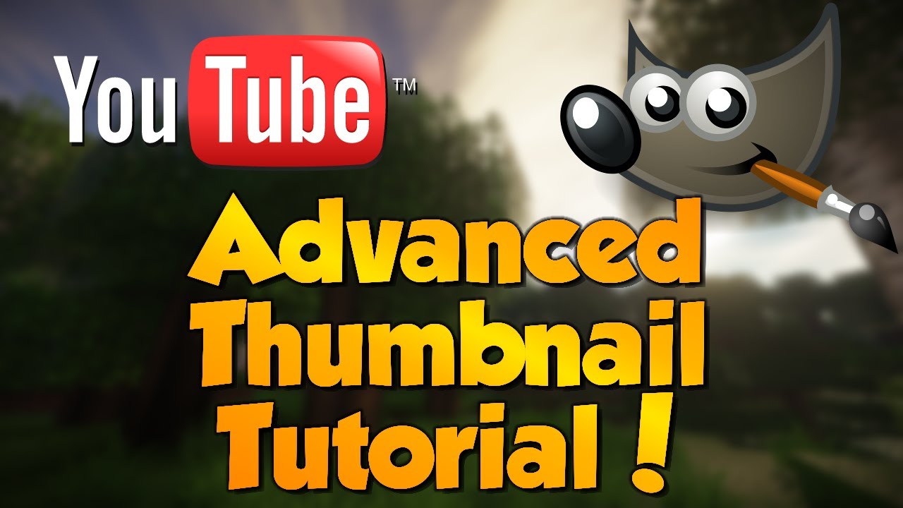 How to make Advanced Custom Thumbnails for YouTube - GIMP TUTORIAL