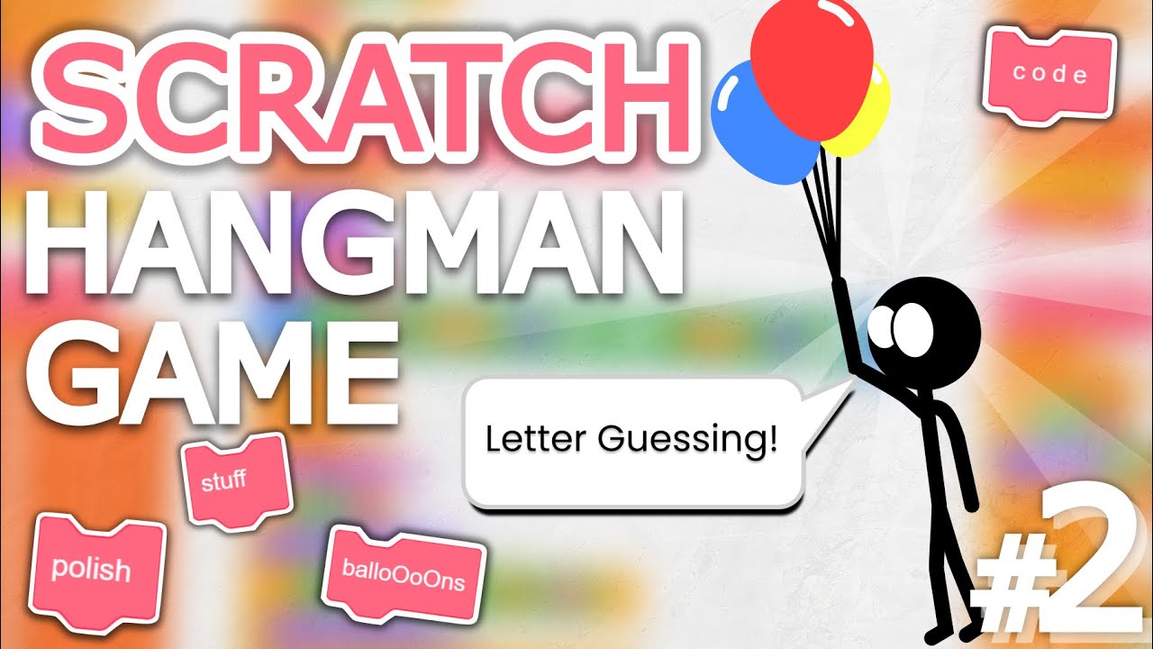 Scratch Hangman Game | Letter Guessing! (Balloon Man #2)
