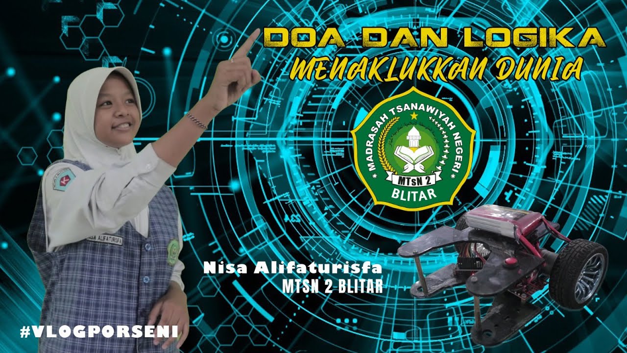 NISA A. VLOG - “DO`A DAN LOGIKA MENAKLUKKAN DUNIA” -  MTsN 2 BLITAR - PORSENI MTs KAB. BLITAR 2025