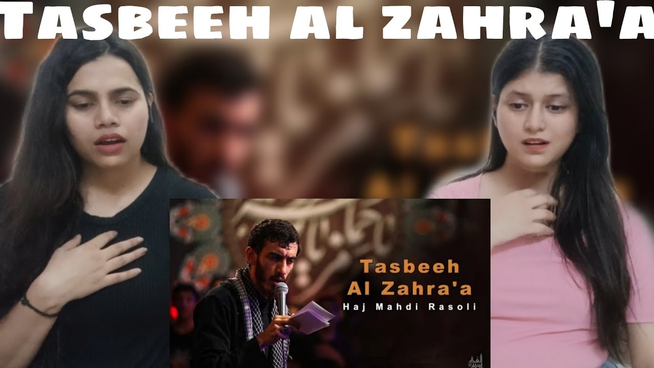 Tasbeeh al zahra'a || Haj mahdi Rasoli || Our Candid reaction