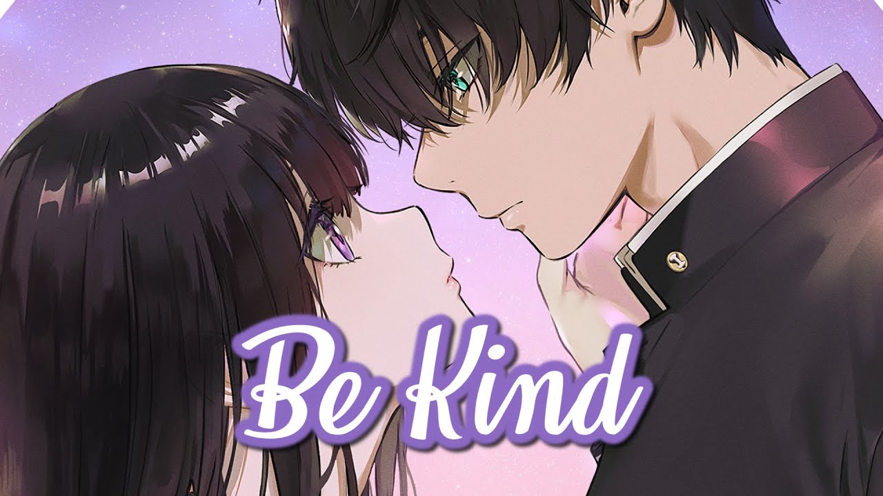 Nightcore - Be Kind || Lyrics