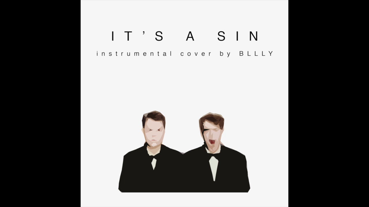 PET SHOP BOYS - IT'S A SIN (Instrumental Remix/Cover by BLLLY)