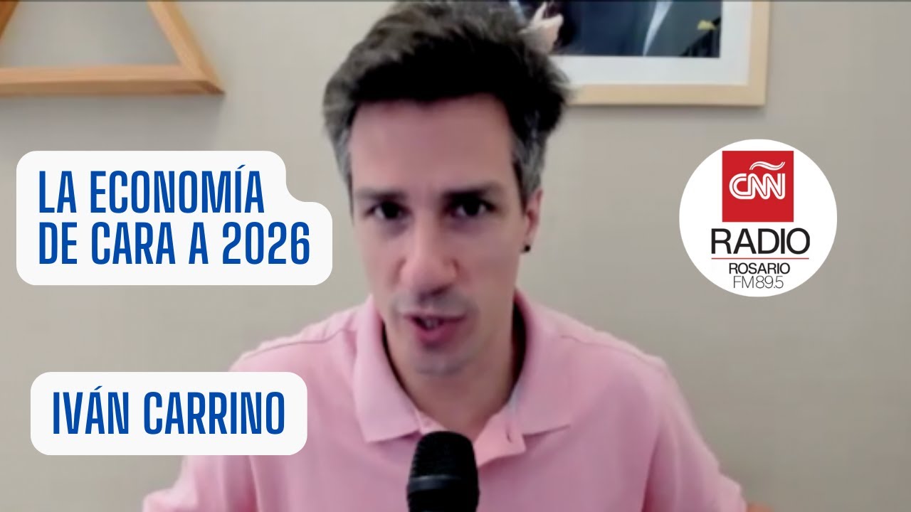 IVÁN CARRINO y la ECONOMÍA 📈🇦🇷 de cara a 2026 - LA INQUIETUD