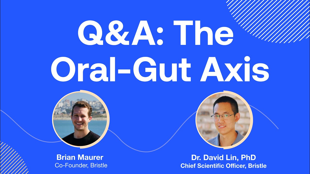 Bristle Q&A: The Oral-Gut Axis, How The Oral Microbiome Impacts Gut Health