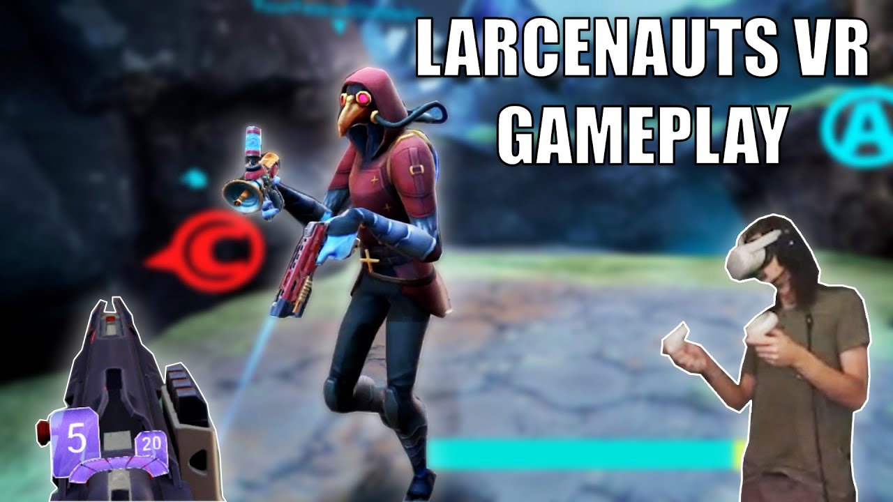 The NEWEST Competitive VR Shooter | Larcenauts VR Gameplay