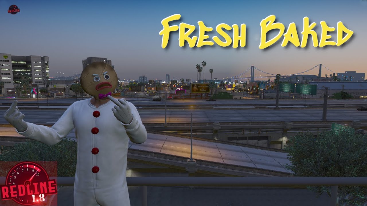 Fresh Baked in Redline GTA V RP