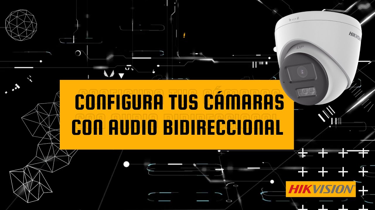 ¿Cómo se configura las cámaras con audio bidireccional Hikvision?