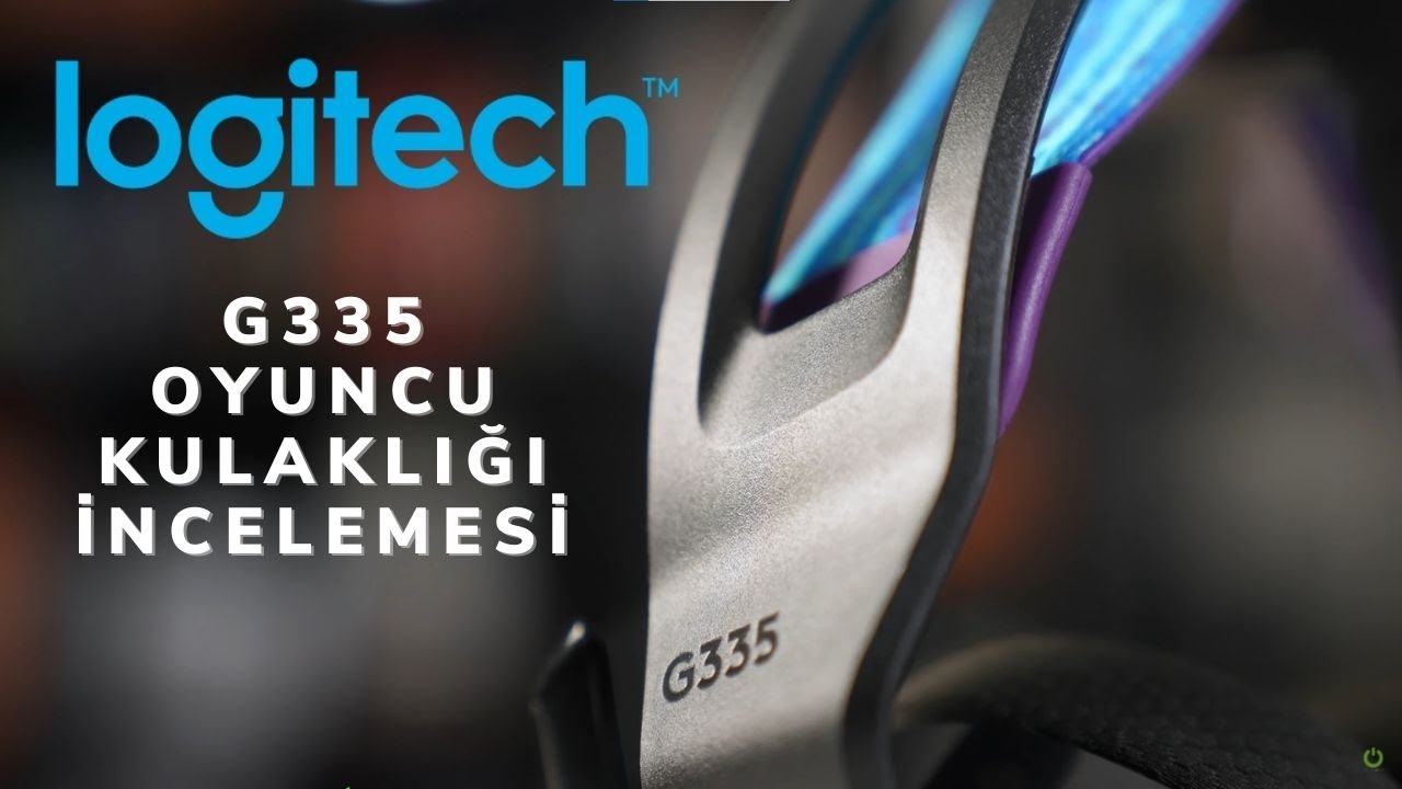 Tüy Gibi Hafif! Logitech G335 Kablolu Oyuncu Kulaklık Seti İncelemesi