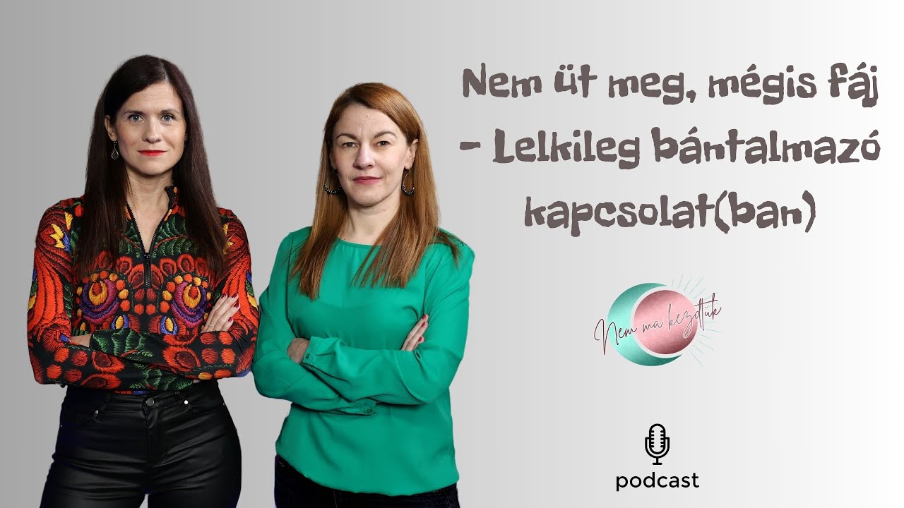 Nem &uuml;t meg, m&eacute;gis f&aacute;j - Lelkileg b&aacute;ntalmaz&oacute; kapcsolat(ban)