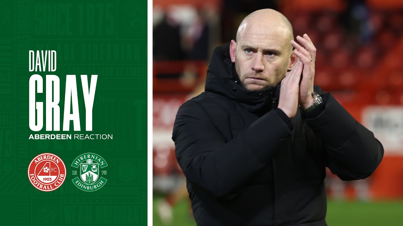 Aberdeen 1 Hibernian 3 | David Gray's Reaction | William Hill Premiership