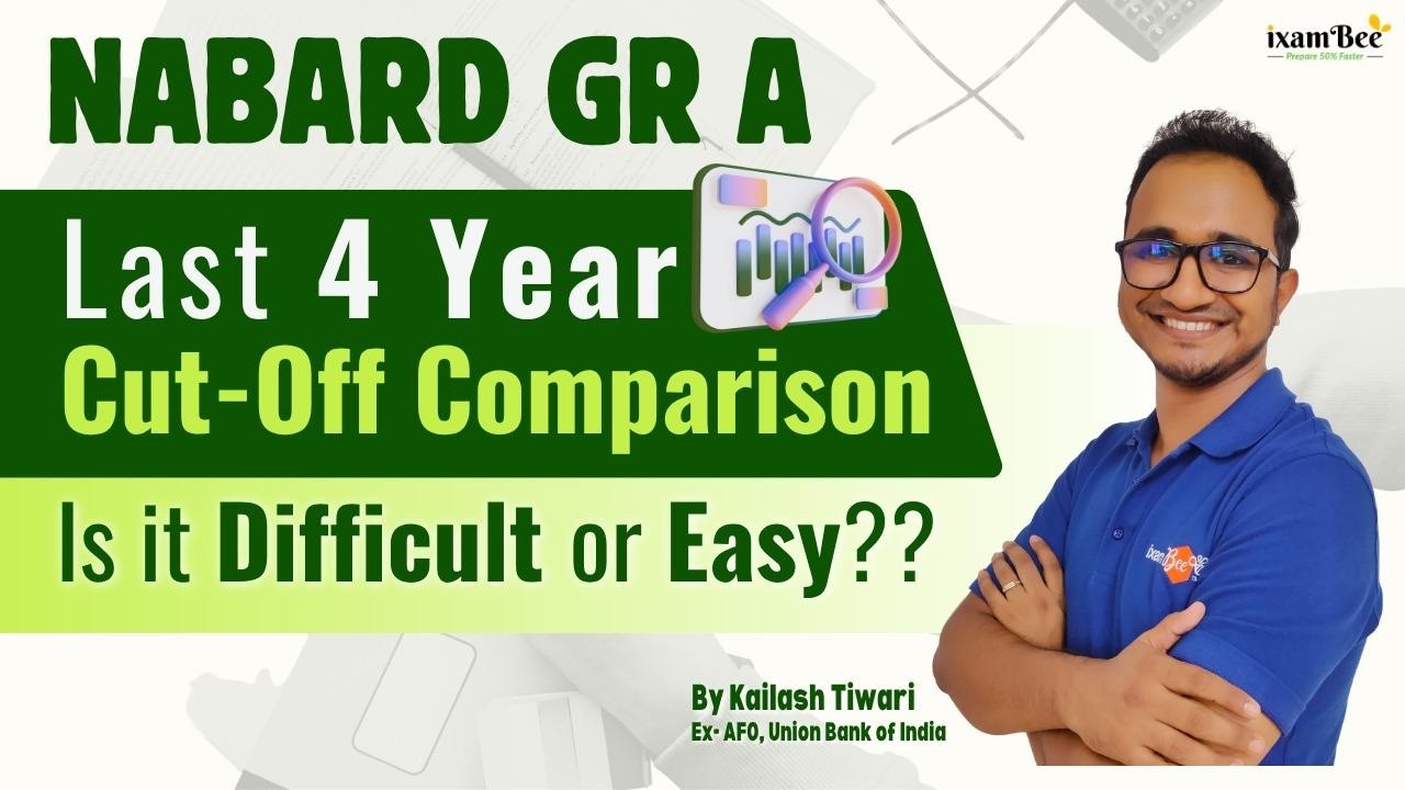 NABARD Grade A | Last 4 Year Cut off Comparison | Is it Difficult or Easy? - By Kailash Tiwari