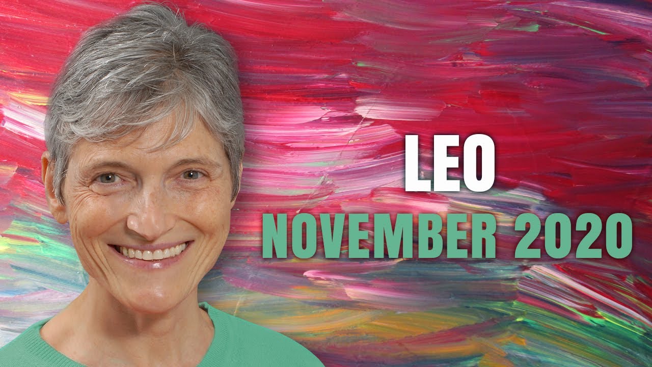 Leo November 2020 Astrology Horoscope Forecast!