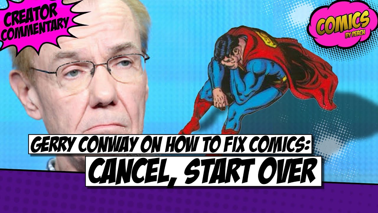 Gerry Conway on how to fix comics: cancel, start over, grab a younger audience