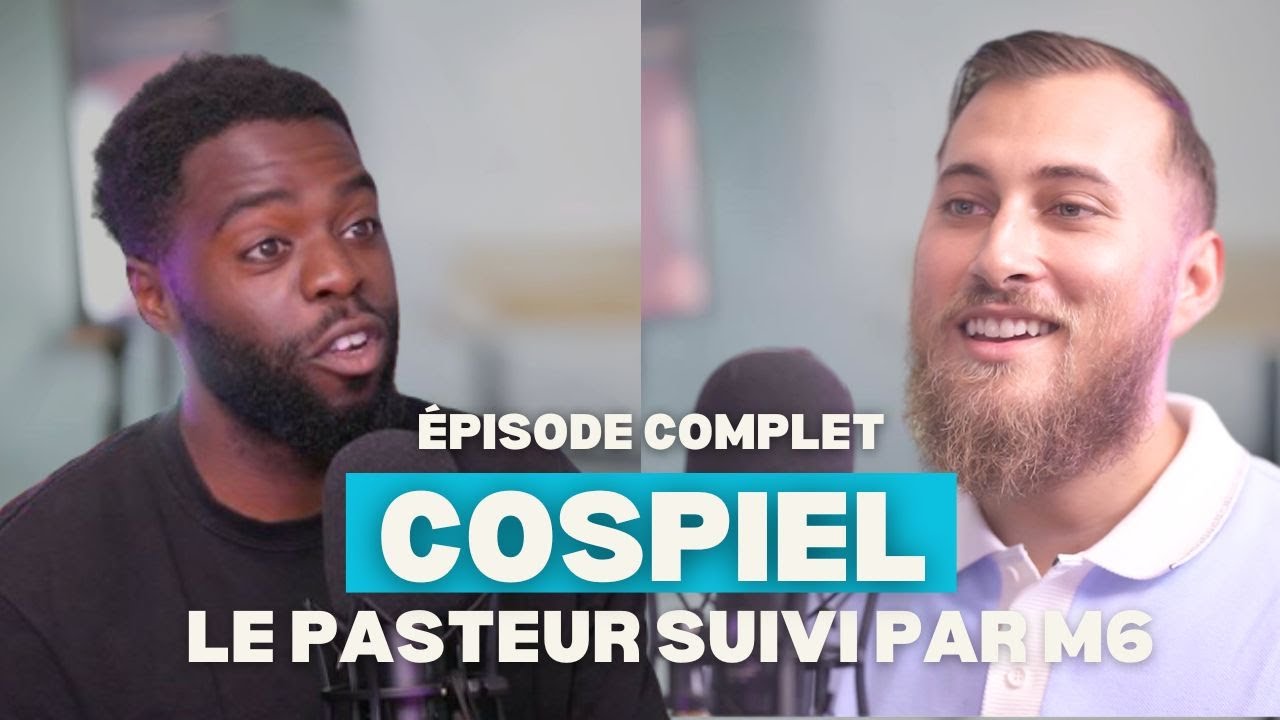 POURQUOI M6 A SUIVI CE PASTEUR ? Révélations inédites -  COSPIEL- LE DERNIER PODCAST -