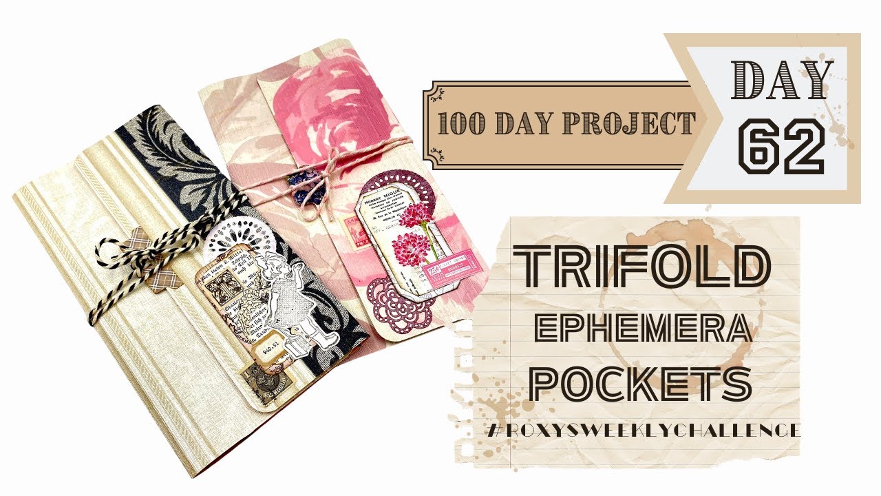 DAY 62 - TRIFOLD EPHEMERA POCKETS - WEEK 16  