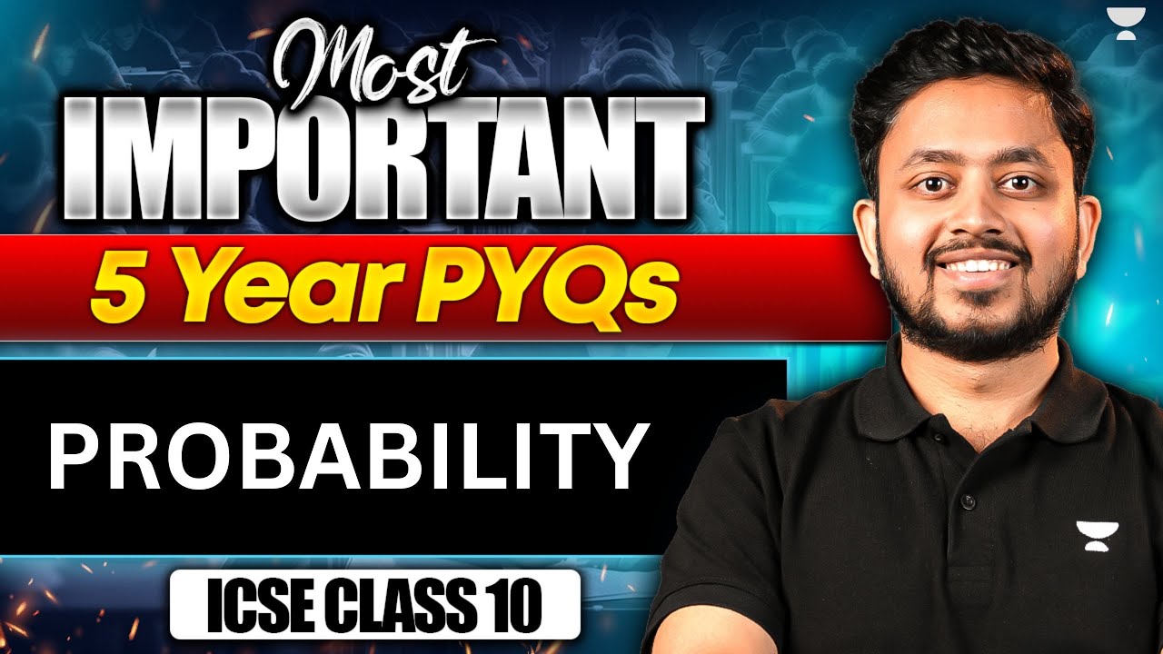 Probability | Class 10 ICSE Boards | 5-Year PYQs+KISA Q. & CBQs | Shubhanshu Sir