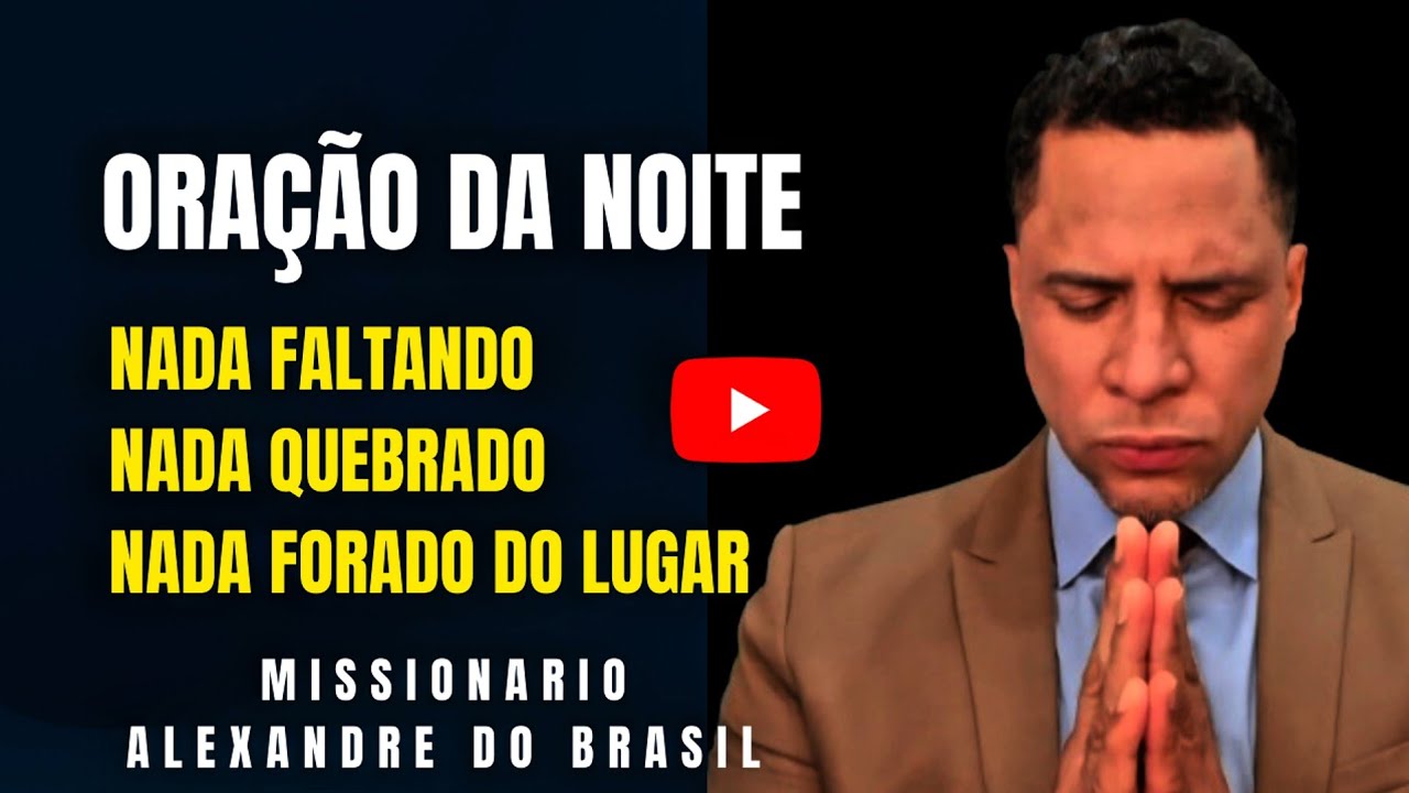 Oração da Noite | Quebrando Maldições e Dormindo em Paz | Missionário Alexandre do Brasil 