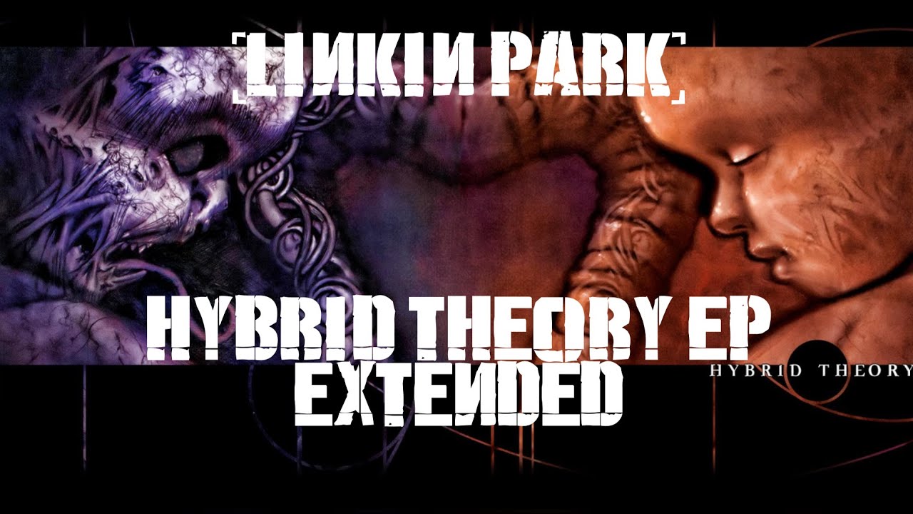 Linkin Park - Hybrid Theory EP (Full Extended Album)
