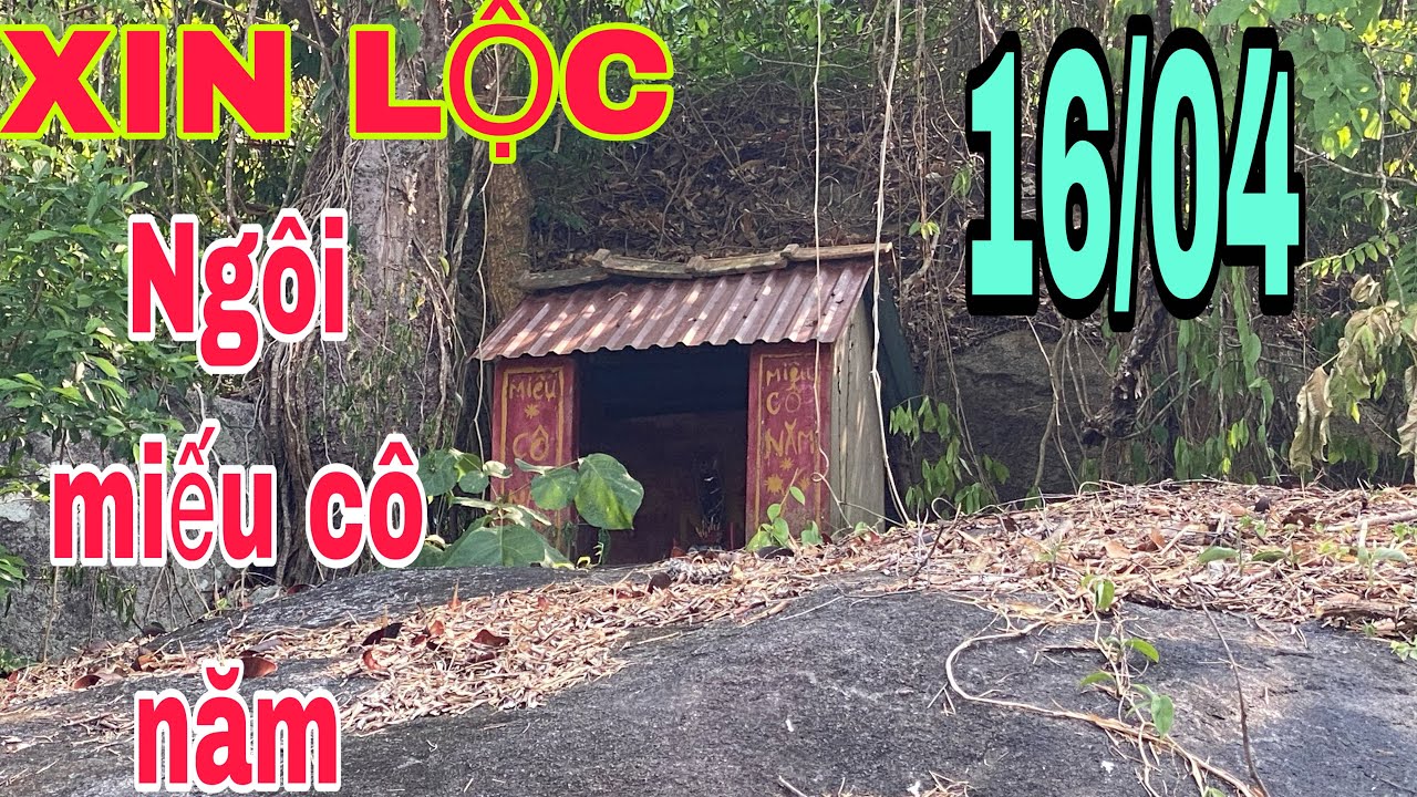 Lu&acirc;n T&agrave;i Lộc #Xin Lộc Ng&ocirc;i Miếu C&ocirc; Năm Linh Thi&ecirc;ng 16/04 #ĐT 0345065952 LH con ạ