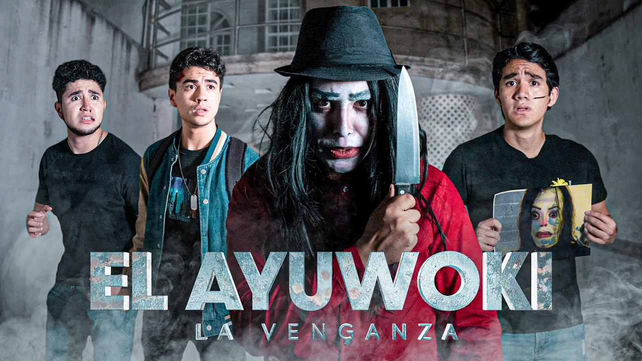 EL AYUWOKI - LA VENGANZA - AYUWOKI 3 - Changovisión