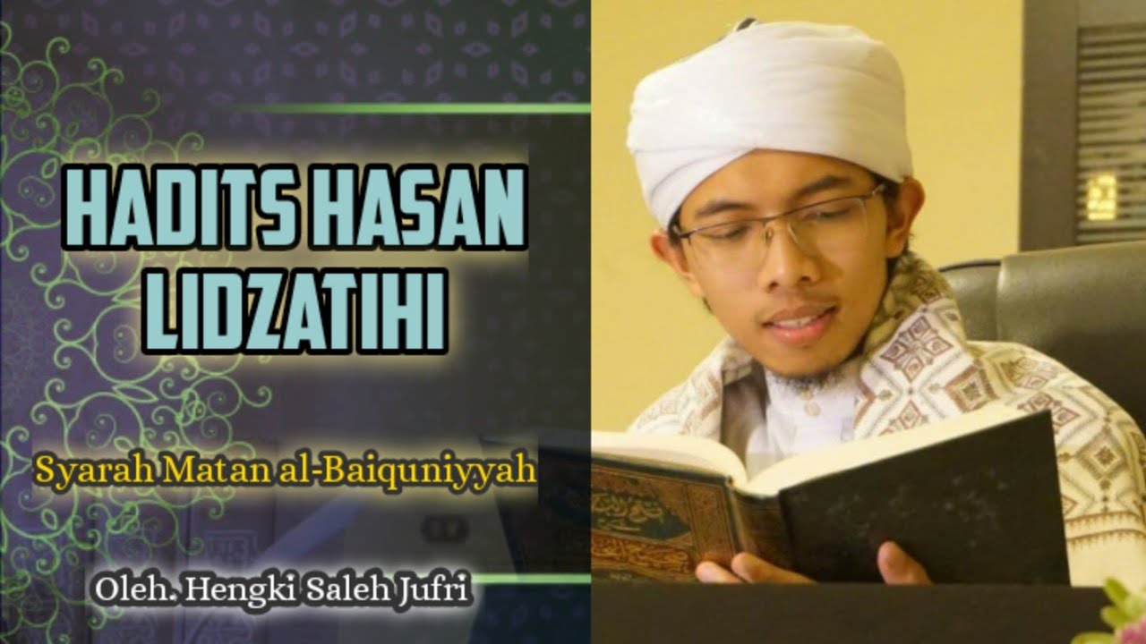 Eps 12 ILMU HADITS|SYARAH AL-BAIQUNIYYAH| Hadits Hasan Lidzatihi