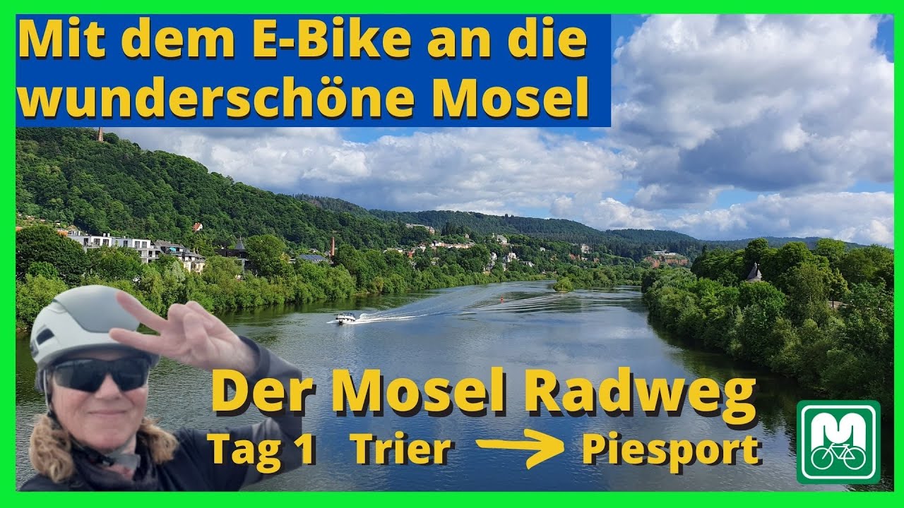 Der Moselradweg mit dem E-Bike. Trier bis Piesport  Tag 1