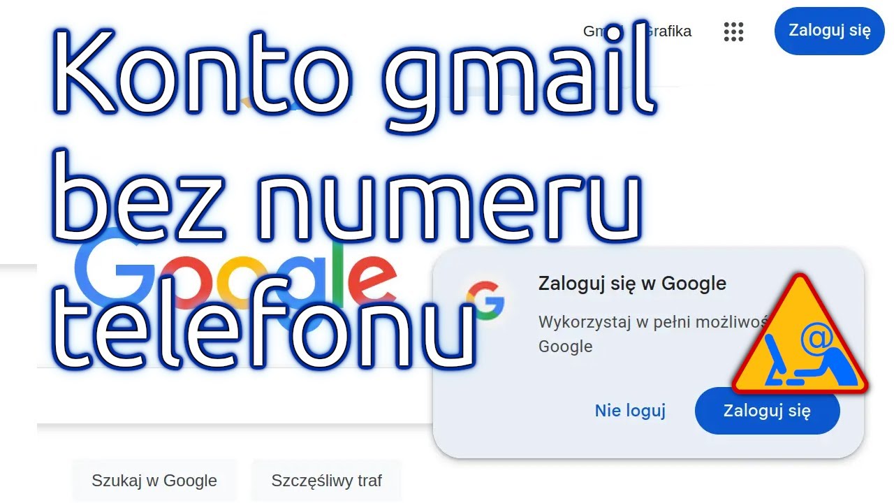 Załóż konto gmail bez podawania numeru telefonu