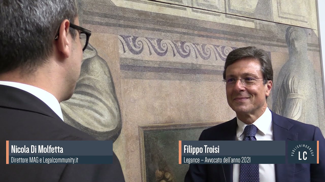 Legalcommunity intervista Filippo Troisi - Avvocato dell'anno 2021