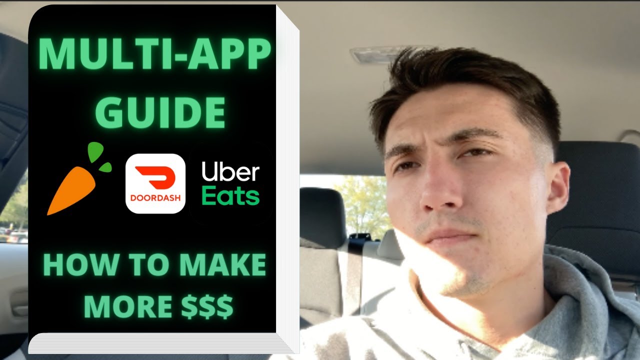 How To Multi-App The RIGHT WAY (Doordash, Uber Eats, Instacart)