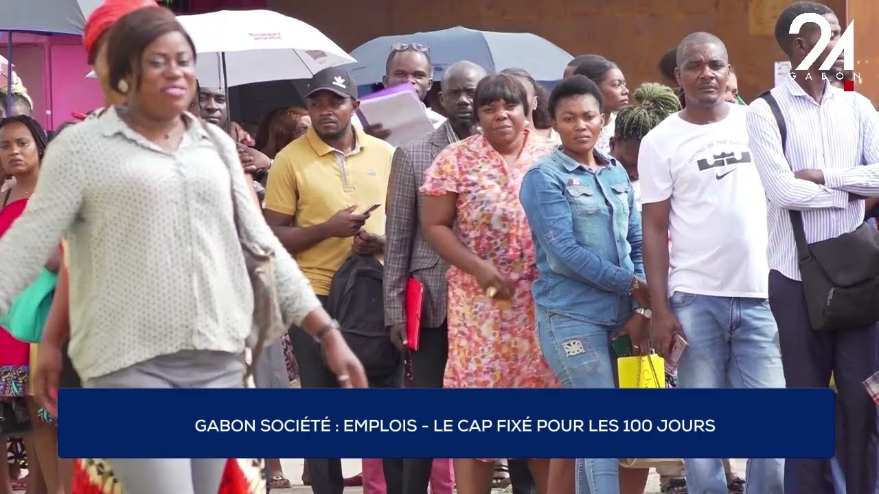 GABON SOCIÉTÉ : EMPLOIS - LE CAP FIXÉ POUR LES 100 JOURS