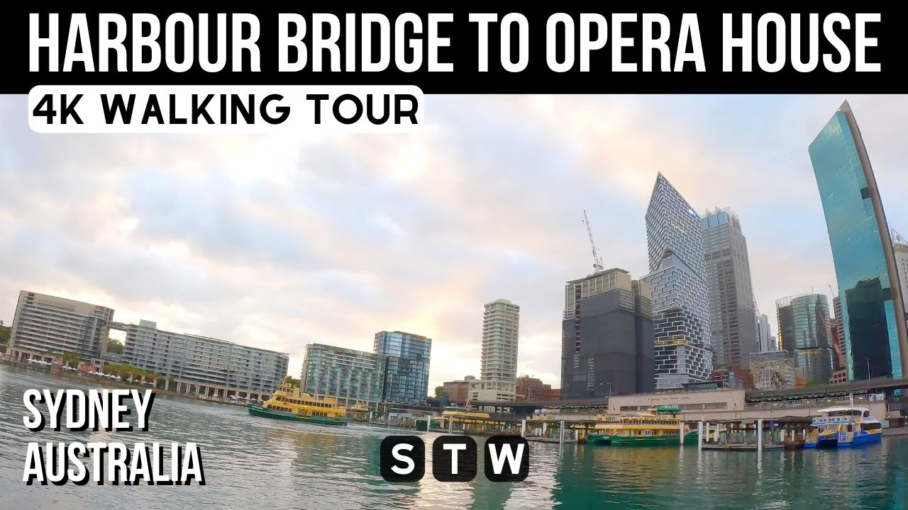 4K 🌅 Sydney Harbour Bridge to Opera House Walking Tour 🇦🇺 Australia