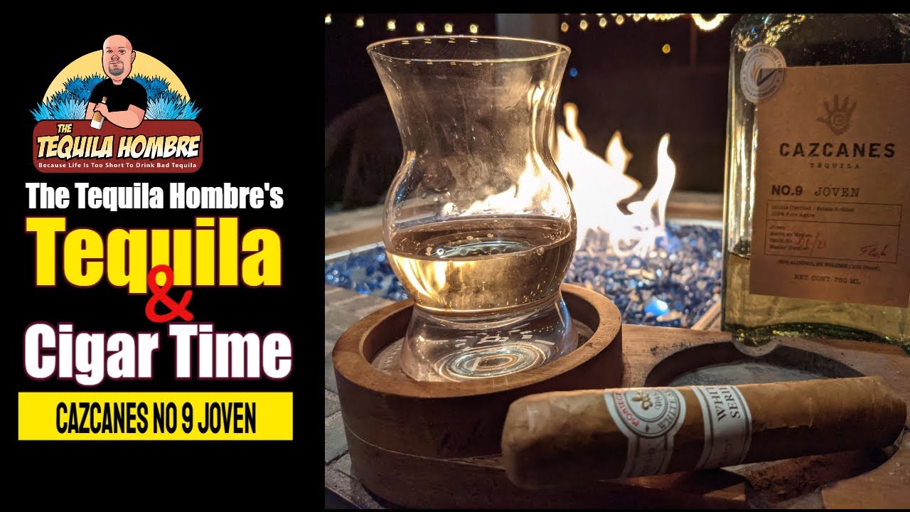 Tequila and Cigars Time with the Hombre - Cazcanes Joven Pairing.