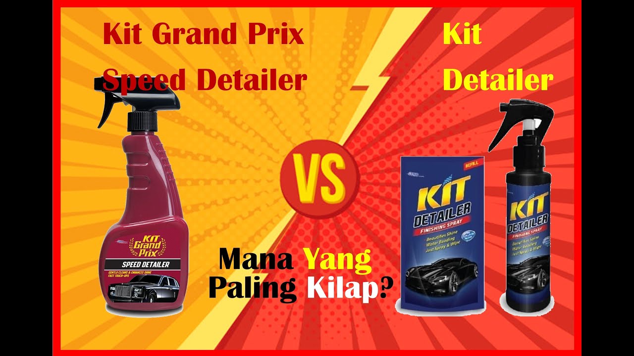 Adu Gloss Kit Grand Prix Detailer vs Kit Detailer. Mana Yang Paling Kilap