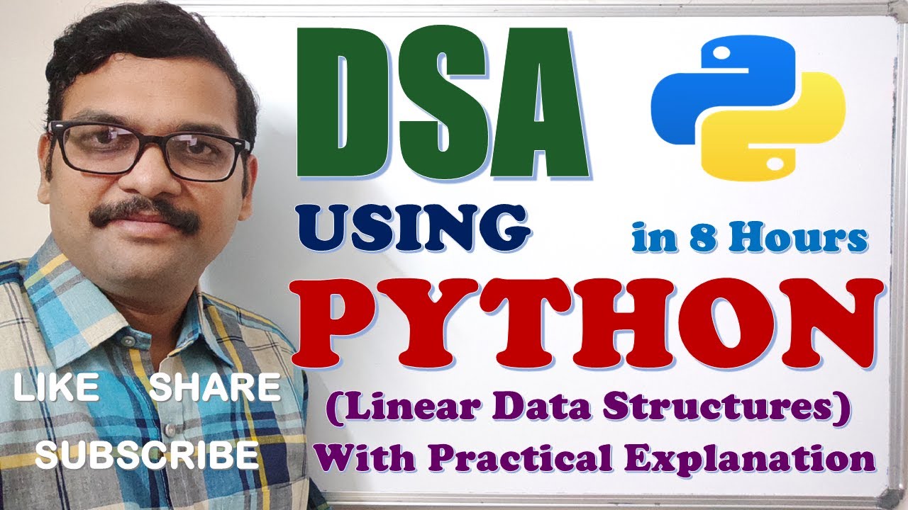 Linear Data Structures and Algorithms in Python - 8 Hour Deep Dive with Code || DSA using Python