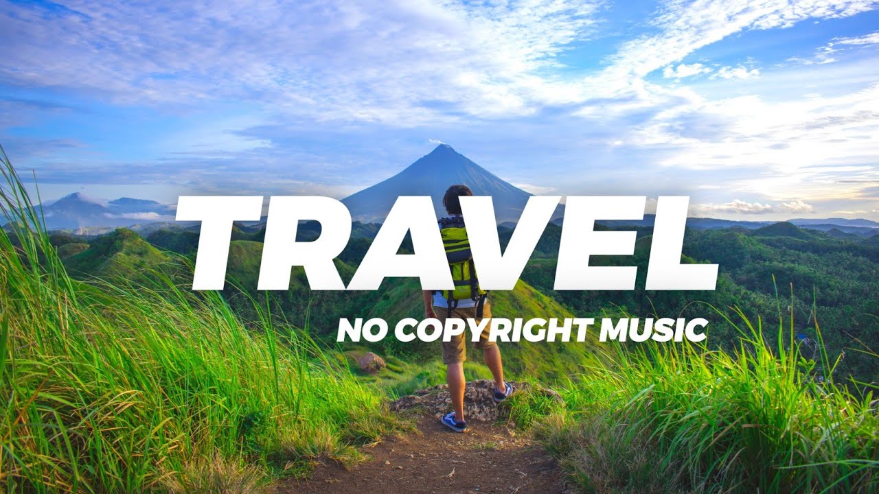 ☁Royalty Free - Travel Vlog Background Music | Travel Music No Copyright For Videos & Vlogs