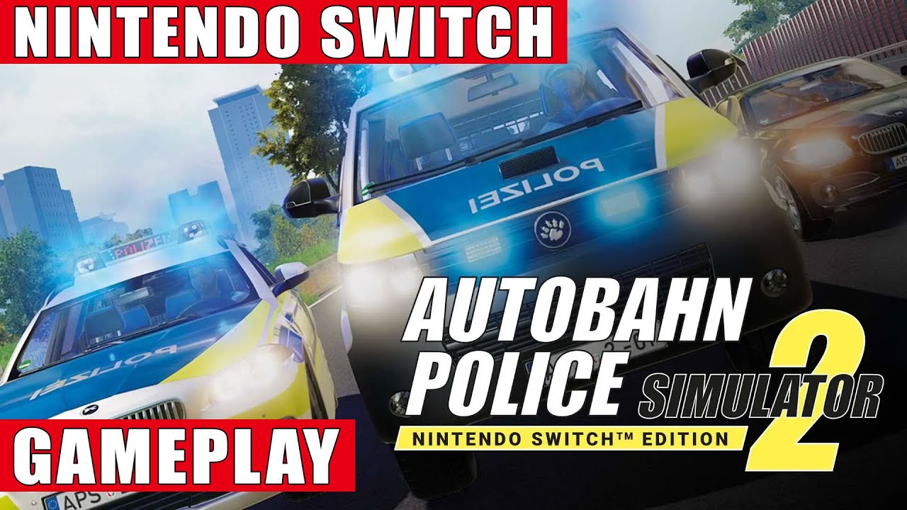 Autobahn Police Simulator 2: Nintendo Switch Edition Gameplay