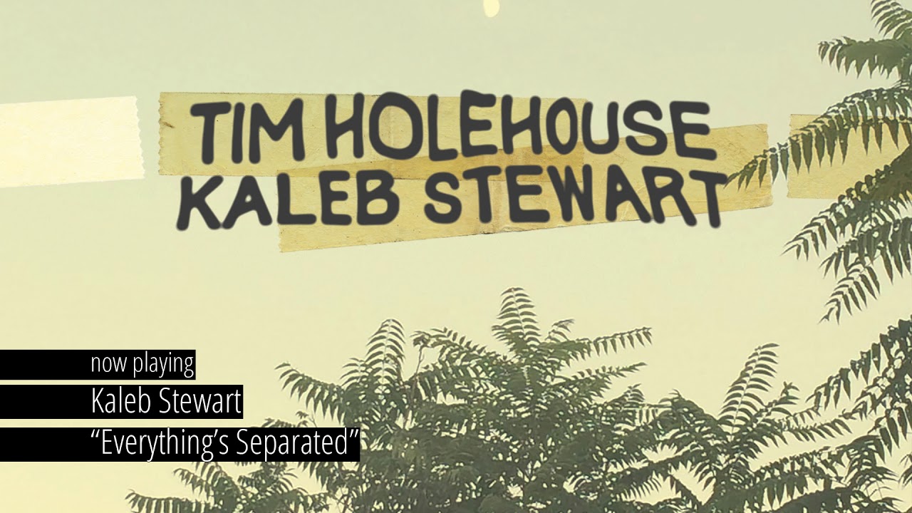 Kaleb Stewart - Everything's Separated [Audio]