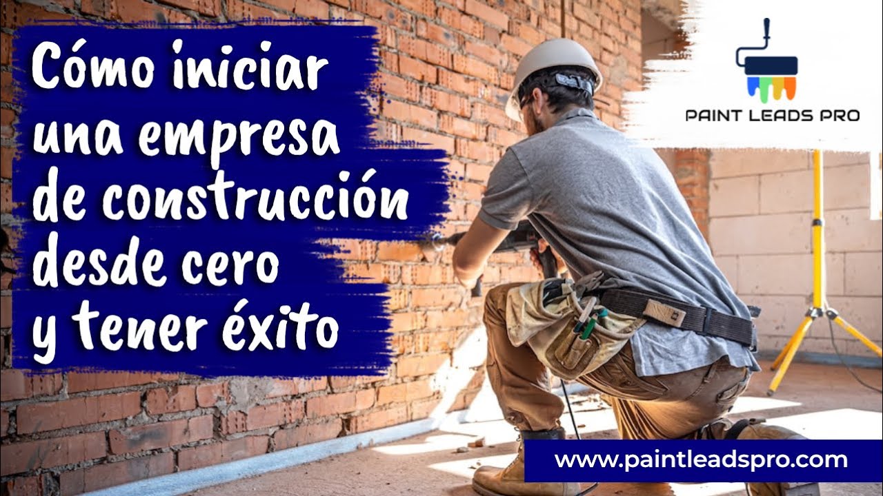 C&oacute;mo iniciar una EMPRESA DE CONSTRUCCI&Oacute;N desde CERO🔥💰