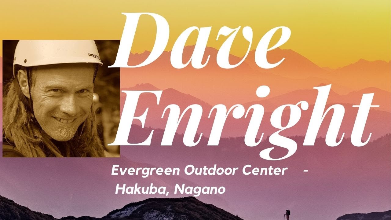 #SSL8 The Great Outdoors, Mountain Sports + Sustainable Living in Japan - Dave Enright
