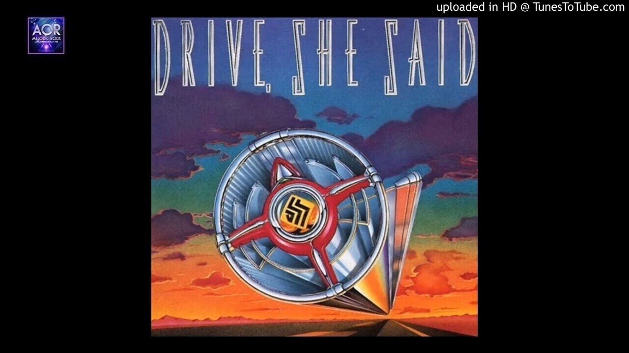 Drive She Said - Maybe It's Love