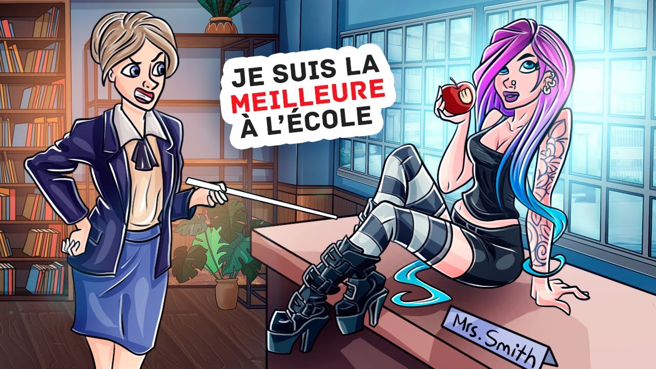 Ma Prof Est Jalouse de Moi Parce Que Je Suis Belle et Intelligente
