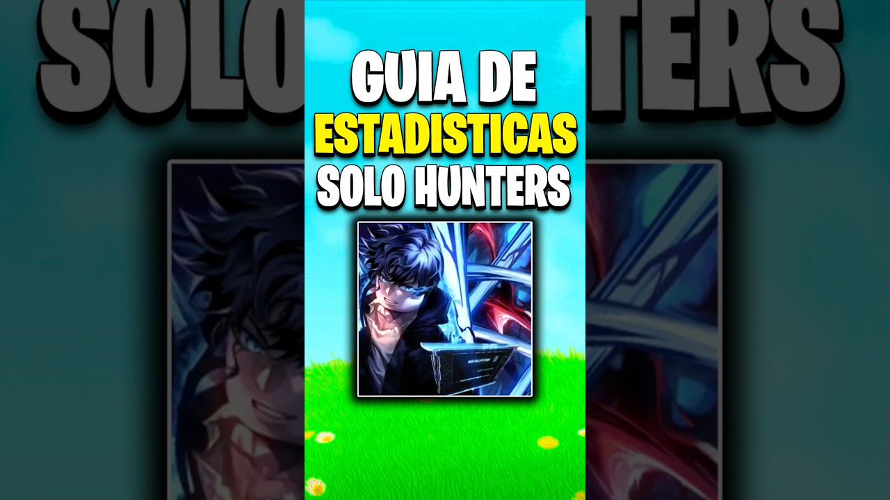 ✅ GUIA DE ESTADÍSTICAS para SOLO HUNTERS 