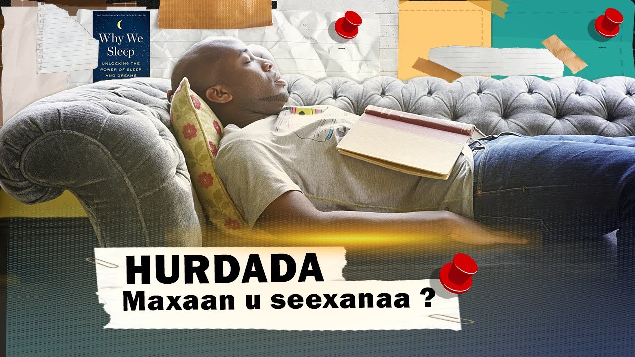 Maxaan u seexanaa ? | Huradad Sida Aad Umalaynayso Ma ahan