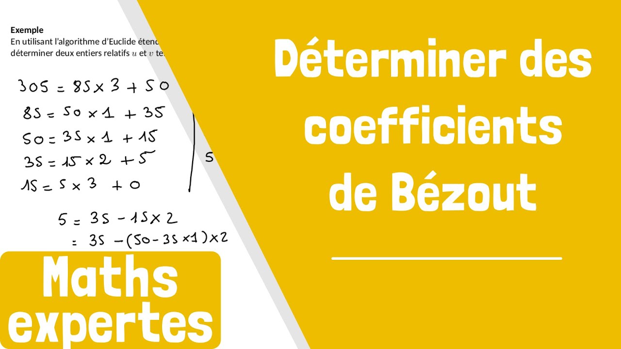 Comment déterminer des coefficients de Bézout ?