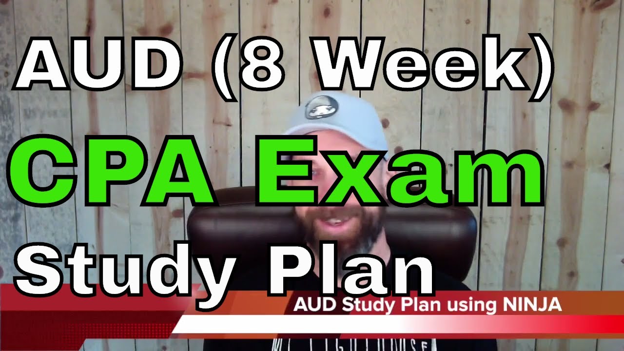 AUD CPA Exam Study Plan (NINJA)