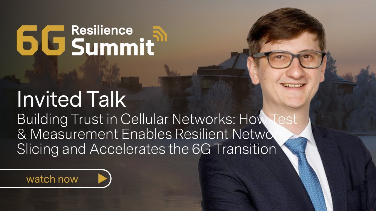 Building Trust in 5G and 6G Networks | 6G Resilience Summit 2025
